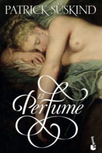 Resumen de El Perfume (Patrick Süskind)