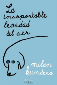 Resumen de La insoportable levedad del ser (Milan Kundera)